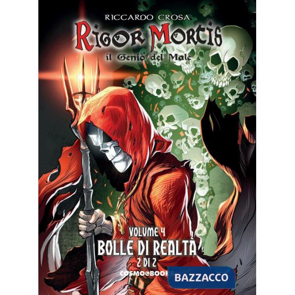 Rigor Mortis. Il genio del male. Vol. 4: Bolle di realtà 2/2