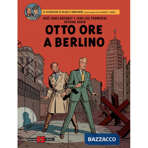 Otto ore a Berlino. Le avventure di Blake e Mortimer