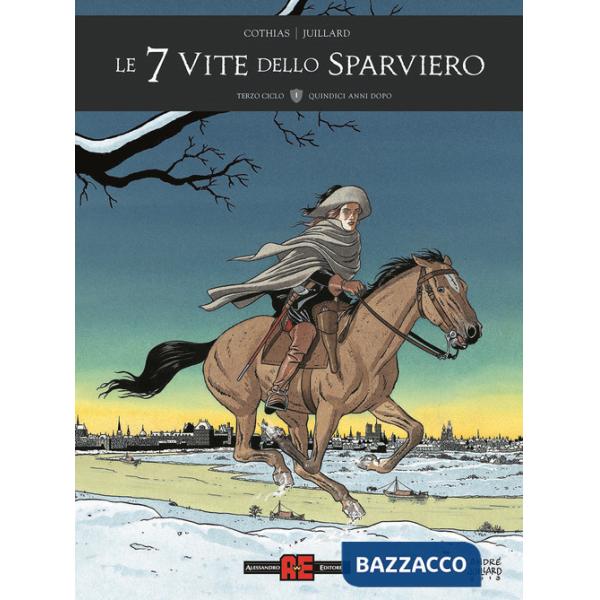 7 vite dello sparviero. Terzo ciclo (Le). Vol. 1: Quindici anni dopo