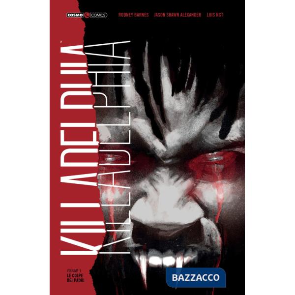 Killadelphia. Vol. 1: Le colpe dei padri