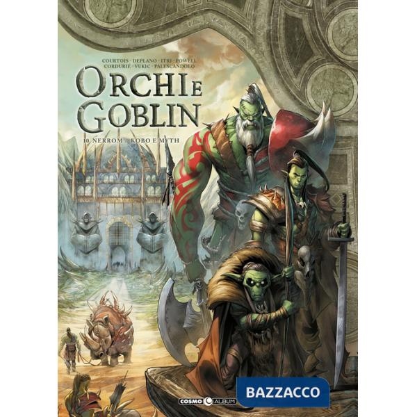 Orchi e goblin. Vol. 10: Nerrom/Kobo e Myth
