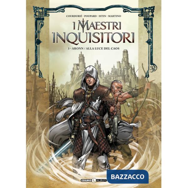 Maestri inquisitori (I). Vol. 3: Aronn-Alla luce del caos