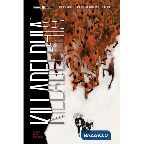 Killadelphia. Vol. 2: Burn baby burn