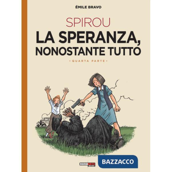 Speranza nonostante tutto. Spirou (La). Vol. 4
