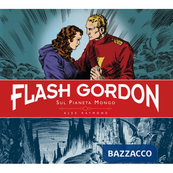 Sul pianeta Mongo. Flash Gordon. Ediz. deluxe