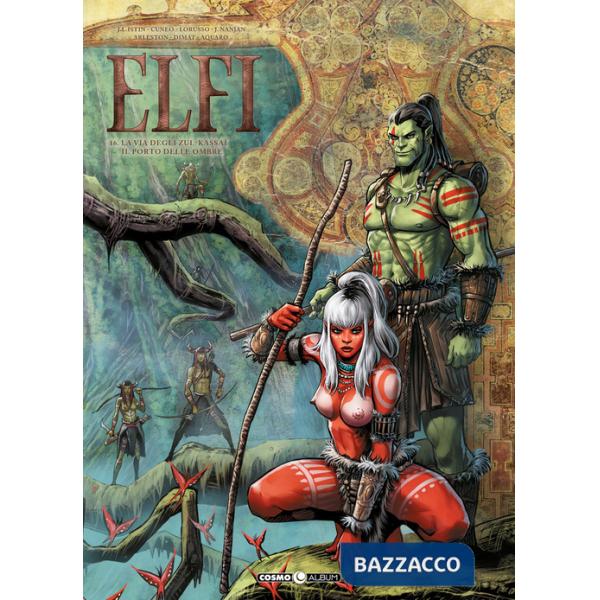 Elfi. Vol. 16: La via degli Zul-Kassai/Il porto delle ombre