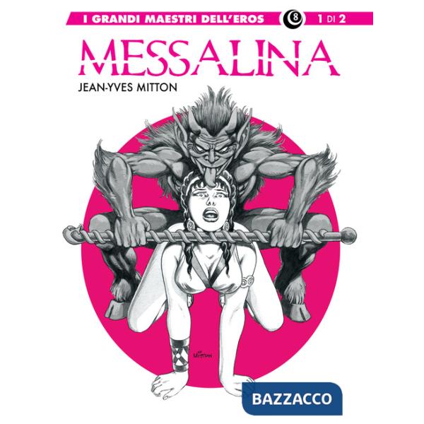Messalina. Vol. 1