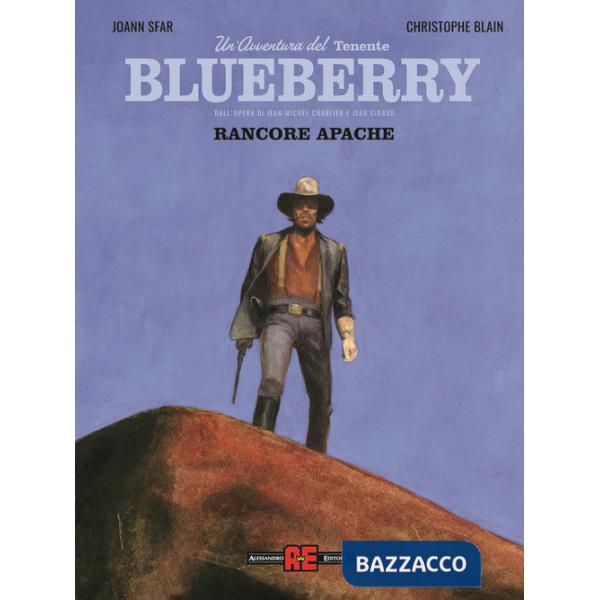 Blueberry. Nuova ediz.. Vol. 1: Rancore apache