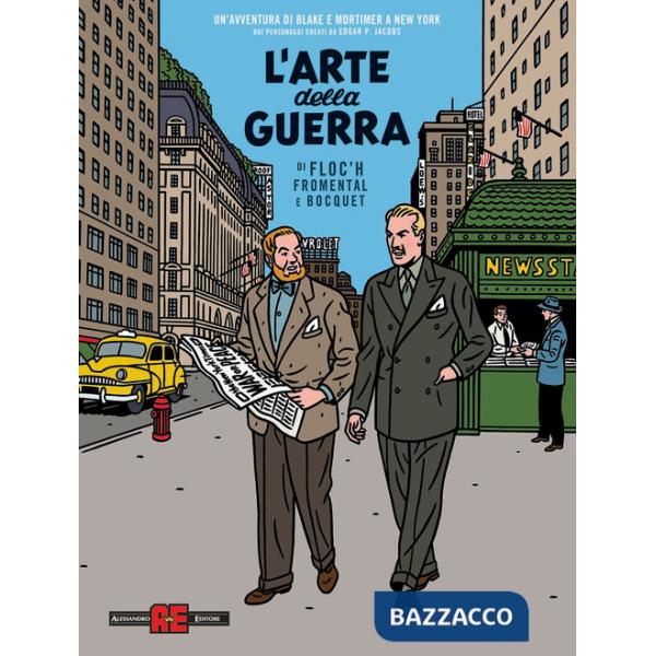 Arte della guerra. Un'avventura di Blake e Mortimer a New York (L')