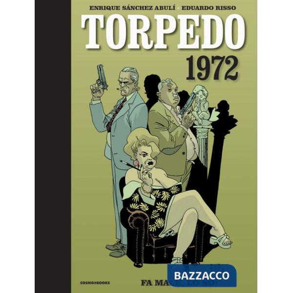 Torpedo 1972. Vol. 2: Fa male, lo so!