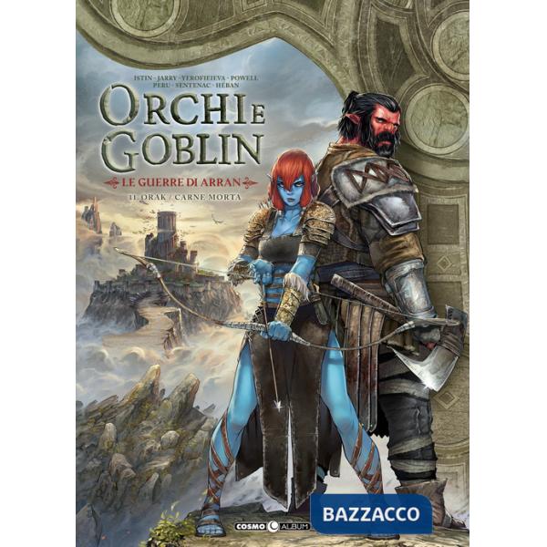 Orchi e goblin. Vol. 11: Le guerre di Arran. L'inizio