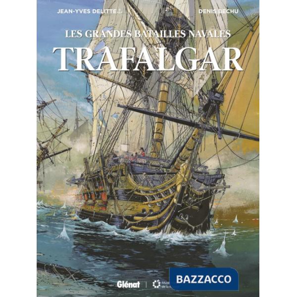 Grandi battaglie navali (Le). Vol. 3: Trafalgar-Azio