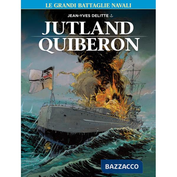 Grandi battaglie navali (Le). Vol. 4: Jutland-Quiberon