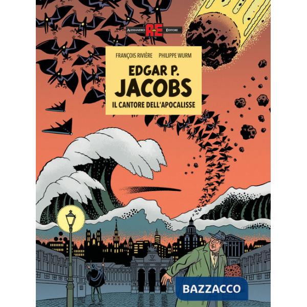 Edgar P. Jacobs. Il cantore dell'apocalisse