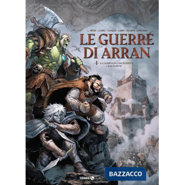 Guerre di Arran (Le). Vol. 1: La compagnia dei dannati/Dal'Darum