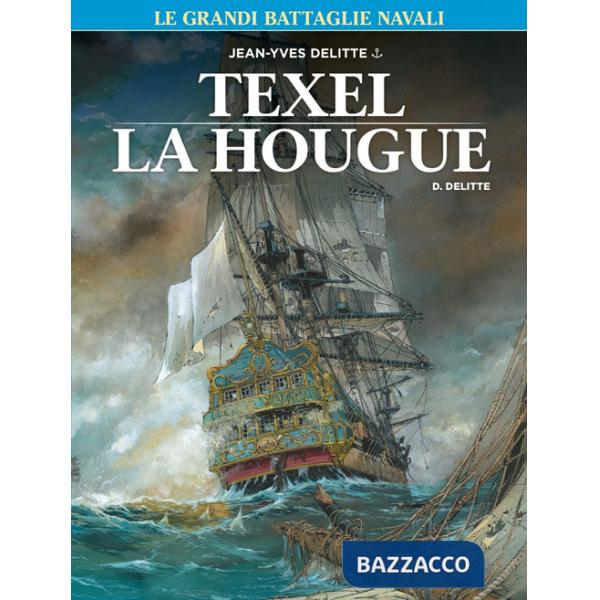 Grandi battaglie navali (Le). Vol. 6: Texel-La Hougue