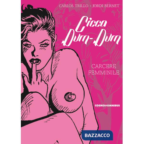 Cicca dum-dum. Vol. 2: Carcere femminile