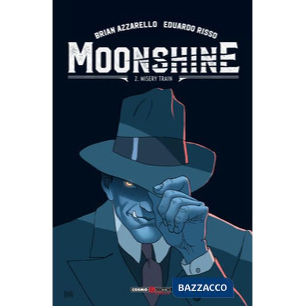 Moonshine. Vol. 2: Misery train
