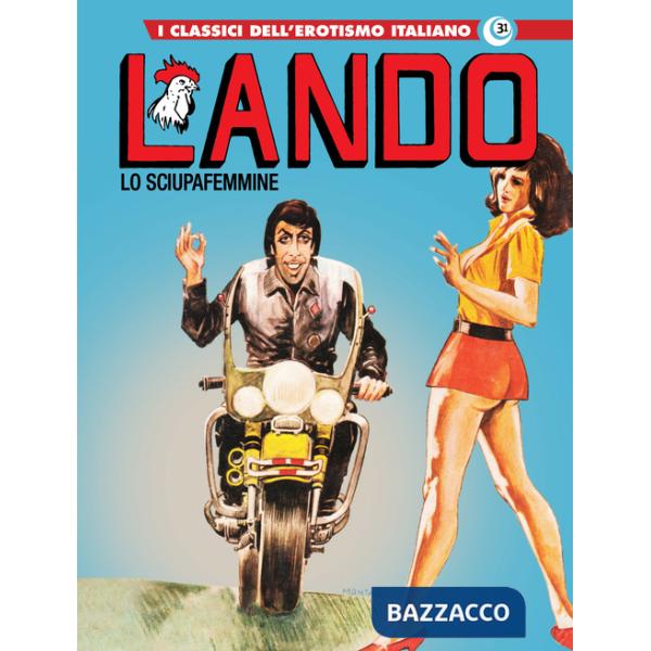 Lando. I classici dell'erotismo italiano. Vol. 31: Lo sciupafemmine