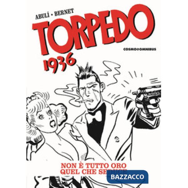 Torpedo 1936. Vol. 3: Non è tutto oro quello che seduce