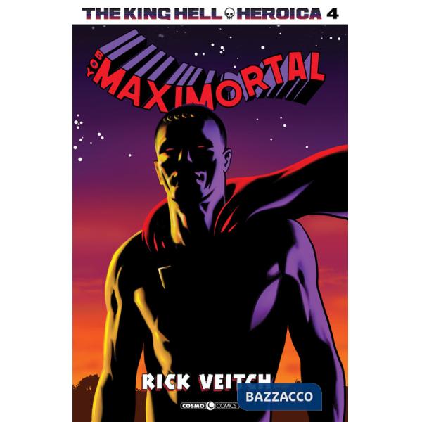 King Hell Heroica (The). Vol. 4: Boy maximortal