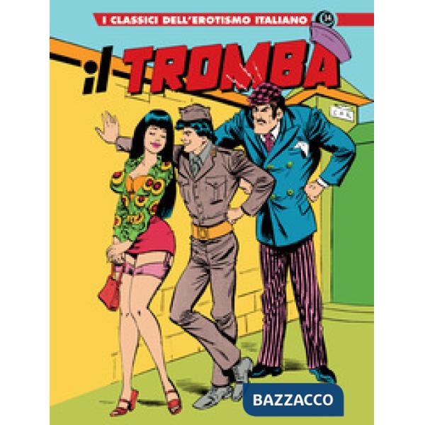 Tromba. I classici dell'erotismo italiano (Il). Vol. 34