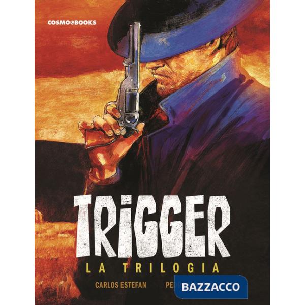 Trigger. La trilogia