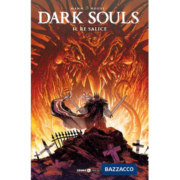 Dark Souls. Vol. 5: Il Re Salice
