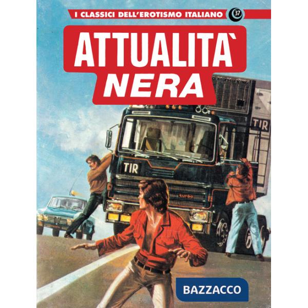 Attualità nera 2. I classici dell'erotismo italiano. Vol. 37