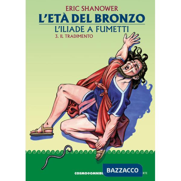 Iliade a fumetti (L'). Vol. 3: L' età del bronzo