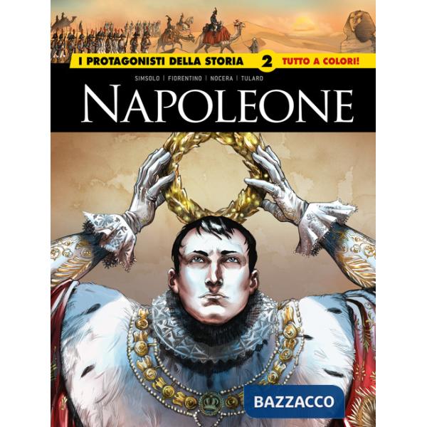 Napoleone. I protagonisti della storia. Vol. 2