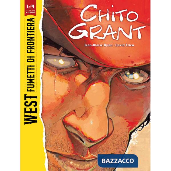 Chito Grant. West. Fumetti di frontiera. Vol. 1