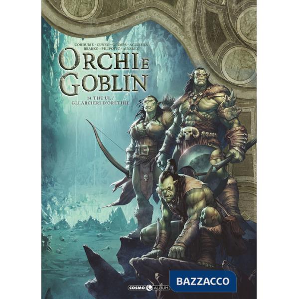 Orchi e goblin. Vol. 14: Thu'ul/Gli arcieri d'Orethie