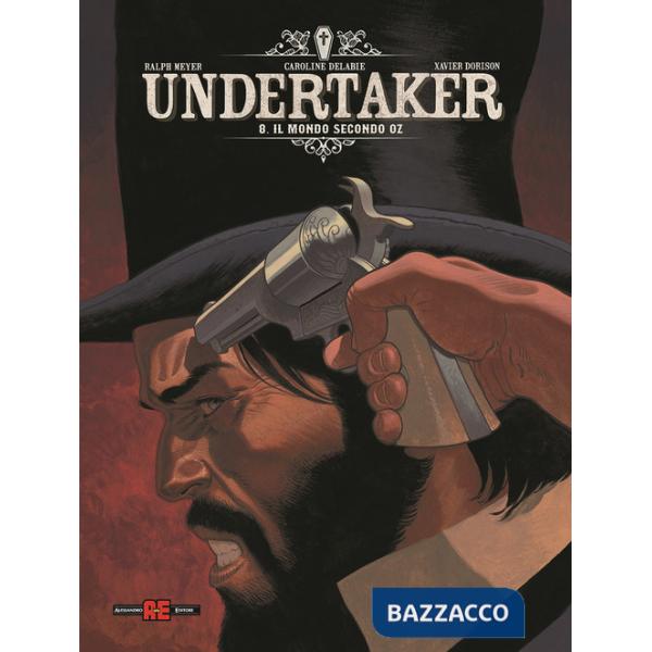Undertaker. Vol. 8: Il mondo secondo Oz