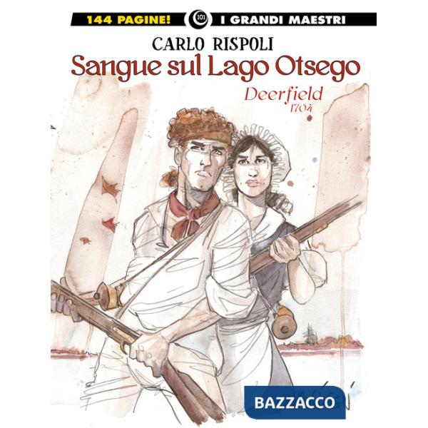 Sangue sul lago Otsego. Deerfield 1704