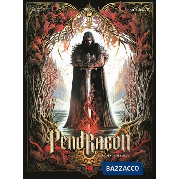 Pendragon. Vol. 1: La spada perduta