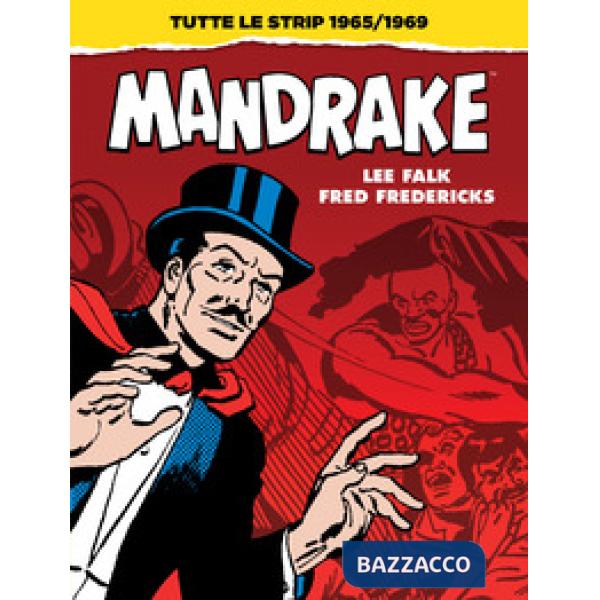 Mandrake. Tutte le strip 1965-1969