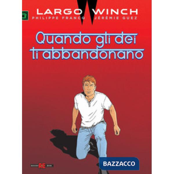 Largo Winch. Quando gli dei ti abbandonano
