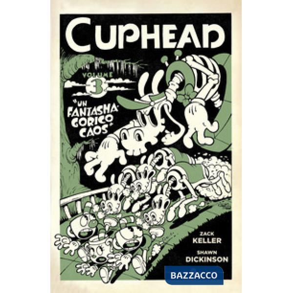 Cuphead. Vol. 3: Un fantasmagorico caos