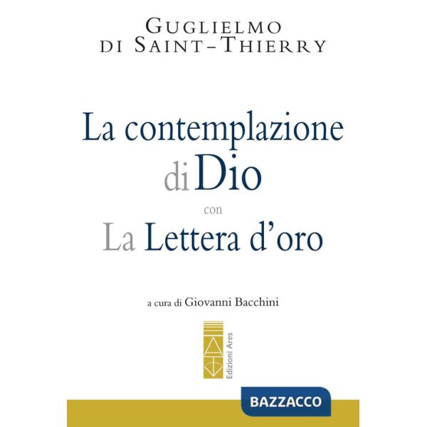 Contemplazione di Dio-La Lettera d'oro (La)
