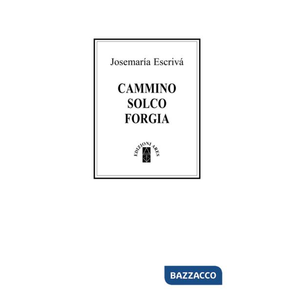 Cammino Solco Forgia. Ediz. Deluxe