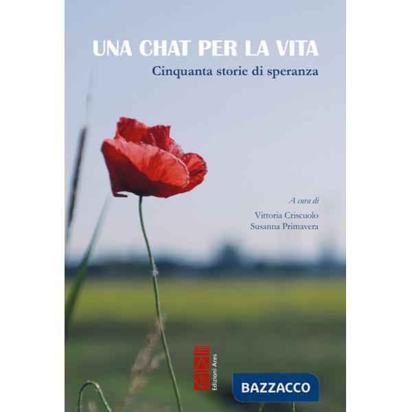 Chat per la vita. Cinquanta storie di speranza (Una)