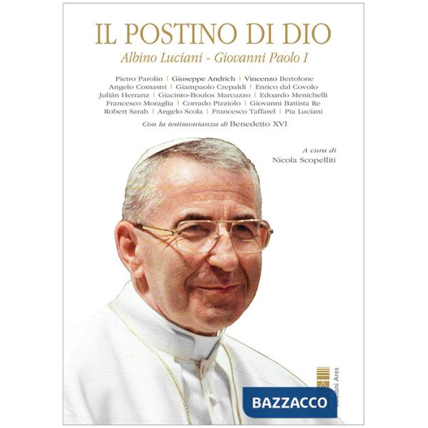 Postino di Dio. Albino Luciani, Giovanni Paolo I (Il)