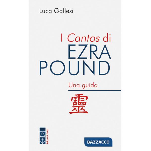 Cantos di Ezra Pound. Una guida (I)