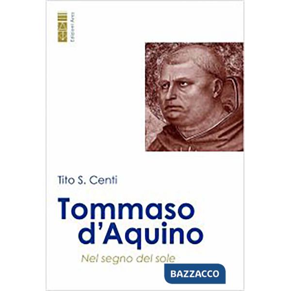 Tommaso d'Aquino. Nel segno del sole