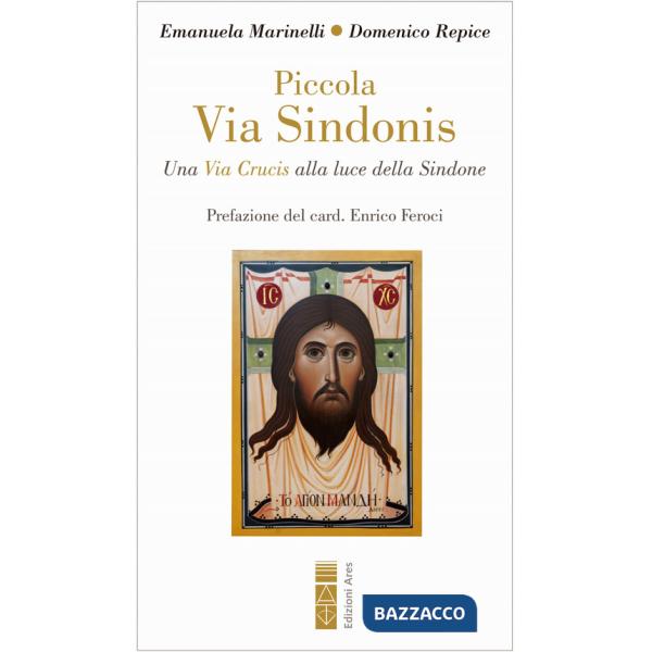 Piccola Via Sindonis. Una Via Crucis alla luce della Sindone