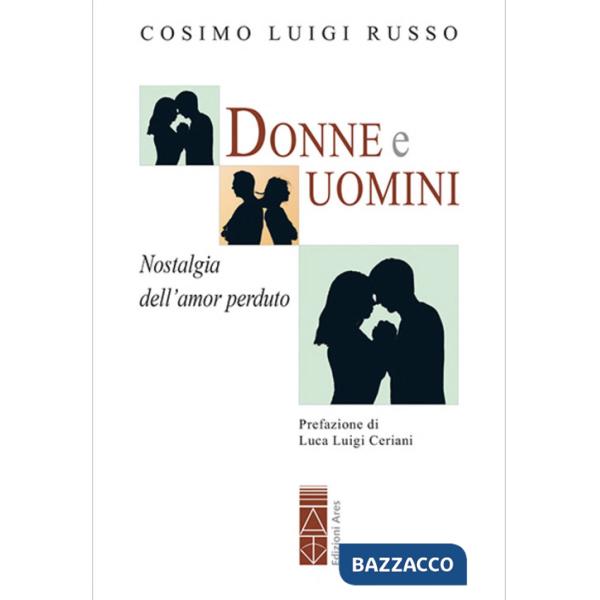 Donne e uomini. Nostalgia dell'amor perduto