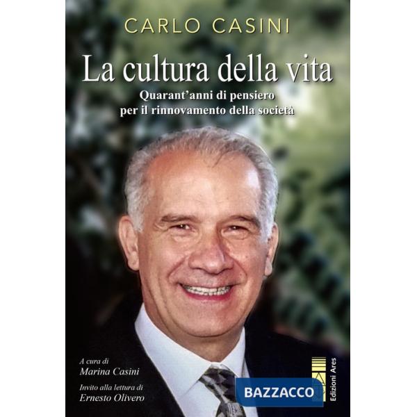 Cultura della vita. Quarant'anni di pensiero per il rinnovamento della società (La)