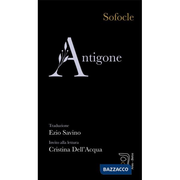 Antigone. Invito alla lettura di Cristina Dell'Acqua