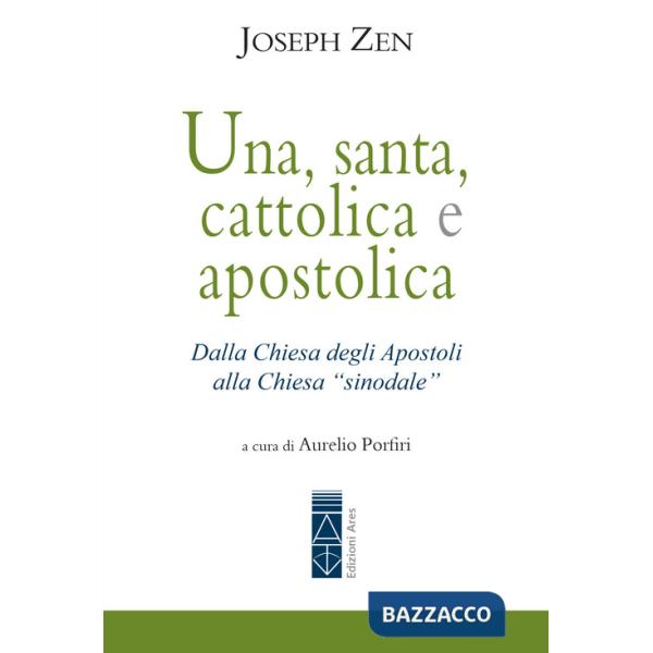 Una, santa, cattolica e apostolica. Dalla Chiesa degli apostoli alla Chiesa «sinodale»